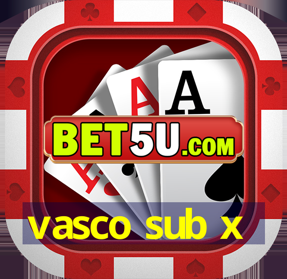 vasco sub x